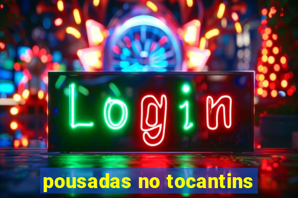 pousadas no tocantins